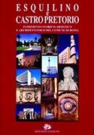 Esquilino e Castropretorio. Patrimonio storico-artistico e architettonico del Comune di Roma edito da Artemide