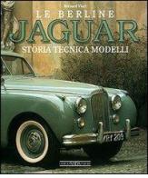 Le berline Jaguar. Storia, tecnica, modelli. Ediz. illustrata di Bernard Viart edito da Nada