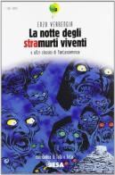 La notte degli stramurti viventi e altri classici di fantascemenza di Enzo Verrengia edito da Salento Books