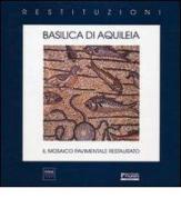 Basilica di Aquileia. Il mosaico pavimentale restaurato di Maurizio Buora, Giancarlo Menis edito da Terra Ferma