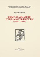 Prime grammatiche d'italiano per francesi (secoli XVI-XVII) di Giada Mattarucco edito da Accademia della Crusca