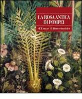 La rosa antica di Pompei edito da L'Erma di Bretschneider