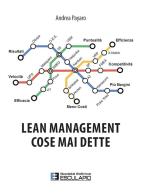 Lean management. Cose mai dette di Andrea Payaro edito da Esculapio