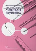 Manuale di chirurgia ostetrica di Salvatore Felis, Laura Avagliano edito da CIC Edizioni Internazionali