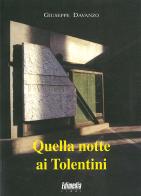 Quella notte ai tolentini. Un crimine avvenuto allo IUAV di Venezia di Giuseppe Davanzo edito da EDIMEDIA Libri