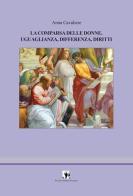 La comparsa delle donne. Uguaglianza, differenza, diritti di Anna Cavaliere edito da Fattore Umano