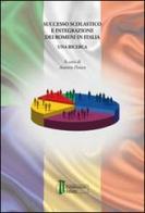 Successo scolastico e integrazione dei romeni in Italia edito da Pubblicazioni Italiane