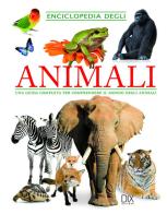 Enciclopedia degli animali. Una guida completa per comprendere il mondo degli animali edito da Dix