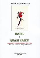 Piccola antologia di haiku e quasi kaiku. Omaggio a Harukichi Shimoi, 1883-1954 edito da Artecom