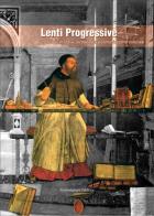 Lenti progressive. Contributi di storia, archeologia e comunicazione culturale vol.1 edito da Puntostampe