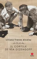 Il cortile di via Dizengoff di Liliana Treves Alcalay edito da Giuntina