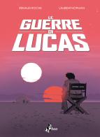 Le guerre di Lucas di Laurent Hopman, Renaud Roche edito da Bao Publishing