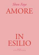 Amore in esilio di Shon Faye edito da Blu Atlantide