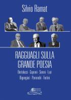 Ragguagli sulla grande poesia. Bertolucci. Caproni. Sereni. Luzi. Bigongiari. Parronchi. Fortini di Silvio Ramat edito da Helicon