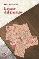 Lettere dal passato di Anna Nocentini edito da Betti Editrice