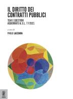 Diritto dei contratti pubblici. Temi e questioni. Aggiornato al d.l. 77/2021 edito da Aracne (Genzano di Roma)