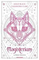 Magisterium. La prima trilogia: L'anno di ferro-Il guanto di rame-La chiave di bronzo di Holly Black, Cassandra Clare edito da Mondadori