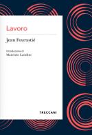 Lavoro di Jean Fourastié edito da Treccani