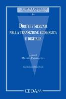 Diritti e mercati nella transizione ecologica e digitale. Studi dedicati a Mauro Giusti edito da CEDAM