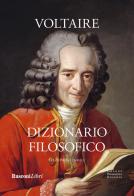 Dizionario filosofico. Ediz. integrale di Voltaire edito da Rusconi Libri