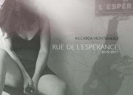 Rue de l'espérance. Ediz. italiana e francese di Riccarda Montenero edito da Prinp Editoria d'Arte 2.0