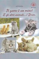 Il gatto è un mito! E gli altri animali...? Pure edito da Ibiskos Ulivieri