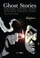 Ghost stories. Fantasmi misteri e paure di Montague Rhodes James edito da Pelledoca Editore