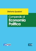 Compendio di economia politica di Stefania Spaziani edito da Primiceri Editore