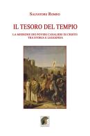 Il tesoro del Tempio. La missione dei Poveri Cavalieri di Cristo tra storia e leggenda di Salvatore Romeo edito da Leonida