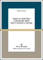 Finalismo dello Stato e sistema dei diritti nella Costituzione italiana di Filippo Pizzolato edito da Vita e Pensiero
