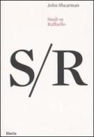 Studi su Raffaello di John Shearman edito da Mondadori Electa