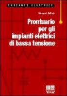 Prontuario per gli impianti elettrici di bassa tensione di Giovanni Bellato edito da Maggioli Editore