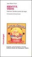 Identità visive. Costruire l'identità a partire dai segni di Jean-Marie Floch edito da Franco Angeli