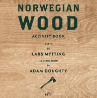 Norwegian wood. Activity book. Ediz. a colori di Lars Mytting edito da UTET