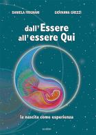 Dall'essere all'essere qui. La nascita come esperienza di Daniela Frignani, Giovanna Ghezzi edito da Susil Edizioni