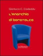 L' anarchia di Borotalco di Gianluca C. Cadeddu edito da La Riflessione