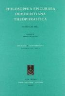 Philosophia Epicuraea Democritiana Theophrastica di Nicholas Hill edito da Fabrizio Serra Editore