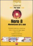 Nero 8. Masterizzare CD e DVD edito da Sprea Book