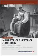 Narratrici e lettrici (1850-1950) di Rita Verdirame edito da libreriauniversitaria.it