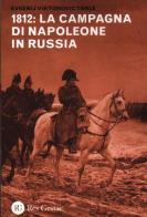 1812: la campagna di Napoleone in Russia di Evgenij V. Tarle edito da Res Gestae