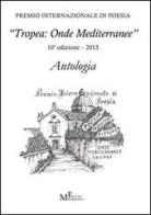 Antologia «Tropea: onde mediterranee» 2013 edito da Meligrana Giuseppe Editore