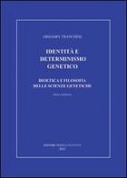Identità e determinismo genetico di Gregory Tranchesi edito da Nuova Prhomos