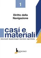 Diritto della navigazione di Stefano Zunarelli, Alessandra Romagnoli, Alessio Claroni edito da Bonomo