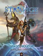 The Strange: guida del giocatore di Monte Cook edito da Wyrd