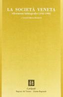 La società veneta. Riferimenti bibliografici (1955-1990) edito da Il Poligrafo
