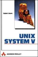 Unix System V di Bourne Stephen R. edito da Pearson Education Italia