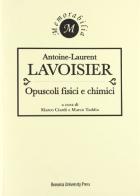 Opuscoli fisici e chimici di Antoine-Laurent Lavoisier edito da Bononia University Press