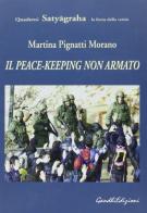 Il peace-keeping non armato di Martina Pignatti Morano edito da Centro Gandhi