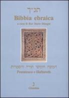 Bibbia ebraica. Pentateuco e Haftaroth. Testo ebraico a fronte edito da Giuntina