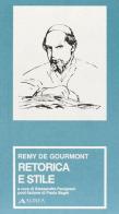 Retorica e stile di Rémy de Gourmont edito da Alinea
